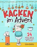 Kacken im Advent: 24 Rätsel für die Weihnachtszeit auf dem Klo | Adventskalender mit 24 verschiedenen Denksportaufgaben für besinnliche Momente auf der Toilette – Das perfekte Geschenk für Männer