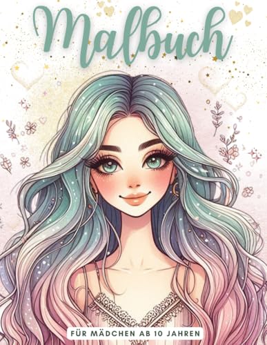 Malbuch für Mädchen ab 10 Jahren: Perfektes Geschenk für kreative Mädchen und Teenager | Malblock mit 50 wunderschöne Motive zum Ausmalen und Entspannen