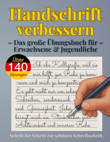 Handschrift verbessern – Das große Übungsbuch für Erwachsene & Jugendliche: Schritt für Schritt zur schönen Schreibschrift – mit geführten Übungen für Anfänger, Fortgeschrittene & Linkshänder