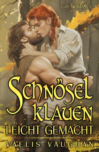 Schnösel klauen leicht gemacht: Gay Romance