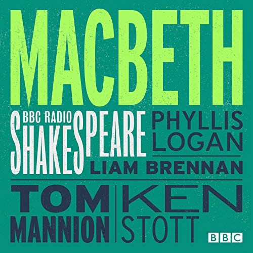 Macbeth (Dramatized): A BBC Radio Shakespeare Production