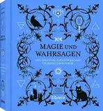 Magie und Wahrsagen: Eine Anleitung zur Entwicklung übersinnlicher Kräfte