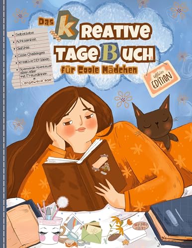 Das kreative Tagebuch für coole Mädchen: Entdecken, Gestalten, Träumen und Erleben. Das Mitmach-Tagebuch für spannende Nachmittage voller Phantasie.