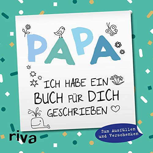 Papa, ich habe ein Buch für dich geschrieben – Version für Kinder: Zum Ausfüllen und Verschenken. Das perfekte Geschenk/Geschenkidee für Vatertag, Weihnachten und Geburtstag