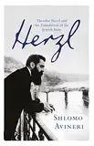 Herzl: Theodor Herzl and the Foundation of the Jewish State (English Edition)