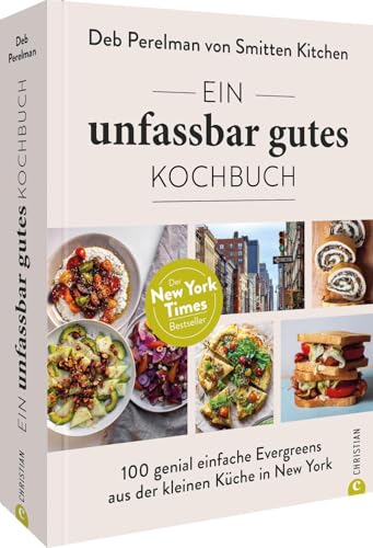 Amerikanisches Kochbuch – Ein unfassbar gutes Kochbuch: 100 genial einfache Rezepte aus der kleinen Küche in New York. (Foodblog "Smitten Kitchen")