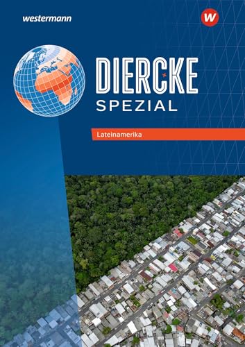 Diercke Spezial - Aktuelle Ausgabe für die Sekundarstufe II: Lateinamerika und Ostasien Themenheft-Paket: Sekundarstufe 2