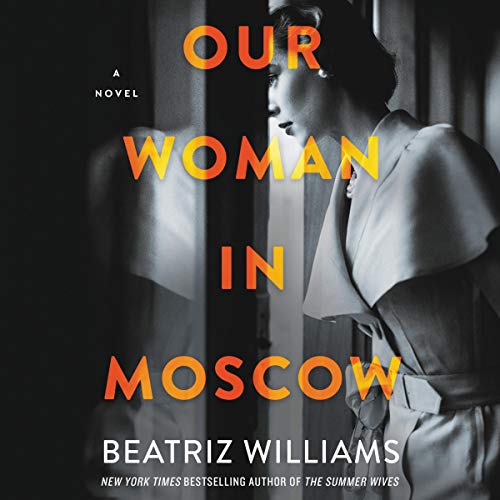 Our Woman in Moscow: A Novel