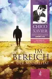 Im bereich der medialität (Sammlung „Das leben in der geistigen welt“ 8)