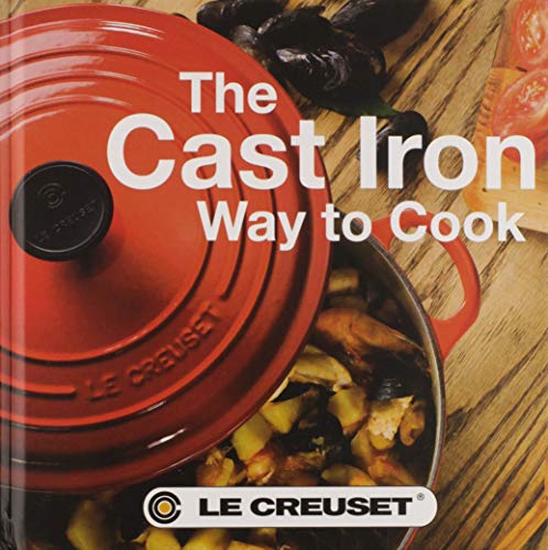 The Cast Iron Way to Cook