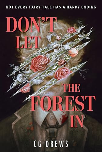 Don't Let The Forest In: A dangerously addictive queer YA horror and dark romance