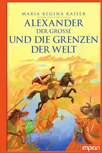 Alexander der Große und die Grenzen der Welt