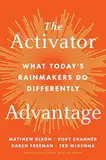 The Activator Advantage: What Today's Rainmakers Do Differently