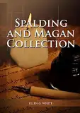 Spalding And Magan Collection: Large Print Unpublished Testimonies Edition, Country living Counsels, 1844 made simple, counsels to the adventist ... Materials of Ellen G. White, Band 1)