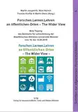 Forschen.Lernen.Lehren an öffentlichen Orten - The Wider View: Eine Tagung des Zentrums für Lehrerbildung der Westfälischen Wilhelms-Universität ... (Schriften zur allgemeinen Hochschuldidaktik)