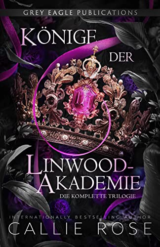 Könige der Linwood-Akademie: Die komplette Trilogie