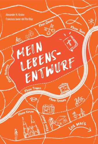 Mein Lebensentwurf: Ein Glaubensbuch
