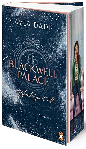 Blackwell Palace. Wanting it all: Roman. Die neue Reihe der Bestsellerautorin voller Spice, Glamour und Intrigen mit Farbschnitt in limitierter Auflage (Die Frozen-Hearts-Reihe, Band 2)