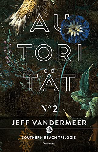 Autorität: Buch 2 der Southern Reach Trilogie