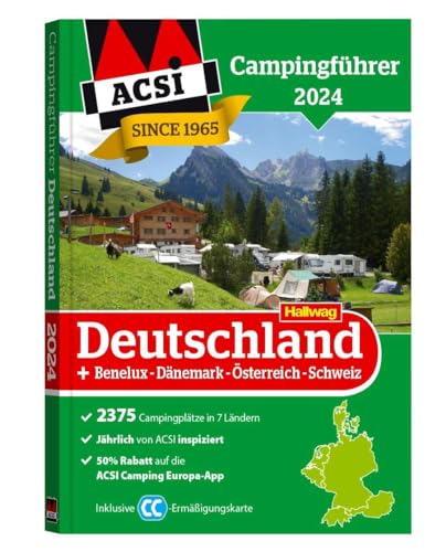 ACSI Campingführer Deutschland 2024: inkl. Benelux-Dänemark-Österreich-Schweiz. Inkl. ACSI CampingCard Ermässigungskarte (Hallwag ACSI Campingführer)