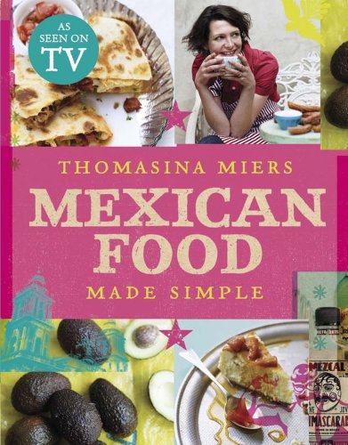 Mexican Food Made Simple (English Edition)