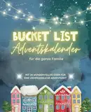 BUCKET LIST Adventskalender für Familien: 24 wundervolle Ideen für gemeinsame Erlebnisse in der Weihnachtszeit