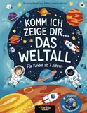 Komm ich zeige Dir... das Weltall: Erstlesebuch ab 7 Jahren | Faszinierende Planeten, Sterne und spannende Weltraum-Abenteuer mit kinderleichten Erklärungen und bunten Bildern