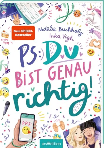 PS: Du bist genau richtig! (PS: Du bist die Beste! 2): Für alle ab 11 Jahren, die Chaos, Spaß und Freundschaftsthemen lieben!