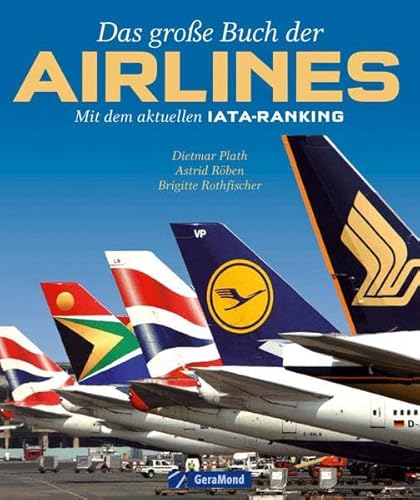Das große Buch der Airlines: Mit dem aktuellen IATA-Ranking