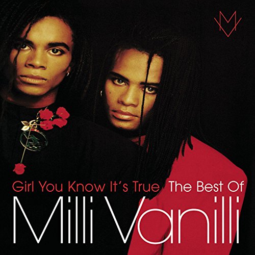 Girl You Know It'S True-the Best of Milli Vanilli