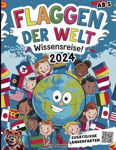 Flaggen der Welt - Wissensreise: Entdecke spannende Geschichten, Fakten und Wissenswertes über die Flaggen und Länder dieser Welt, perfekt für ... der Welt - eine Wissensreise für Kinder)