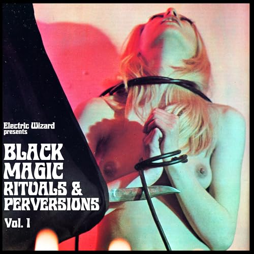 Black Magic Rituals & Perversions Vol.1