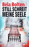 Still schreit meine Seele (Berg und Thal ermitteln)