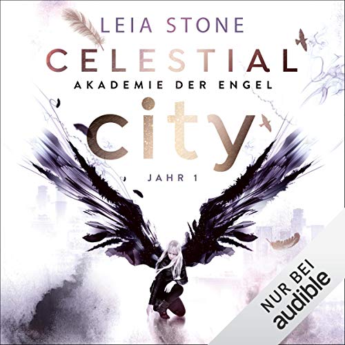 Celestial City - Akademie der Engel Jahr 1: Akademie der Engel 1