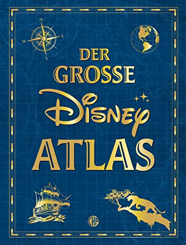 Der große Disney-Atlas: Detailreiche Karten zu den magischen Welten der 31 beliebtesten Filmklassiker | Disney-Atlas mit 31 Karten und Informationen ... und Hauptfiguren der beliebtesten Filme