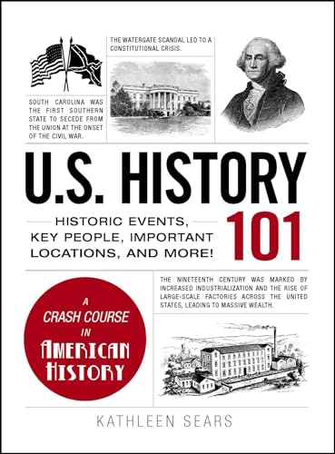 U.S. History 101: Historic Events, Key People, Important Locations, and More! (Adams 101) (English Edition)