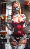 Festung der Züchtigung: Entführt und hinter Mauern hart erzogen - BDSM Roman - Harte und tabulose Erotik ab 18 (Die harte Reihe 3)