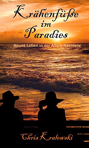 Krähenfüße im Paradies: Neues Leben in der Senioren-Residenz