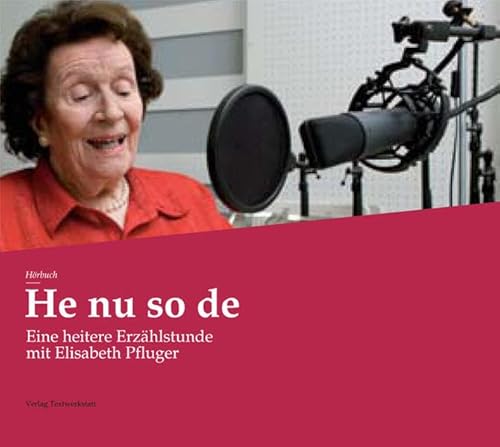 He nu so de: Eine heitere Erzählstunde mit Elisabeth Pfluger