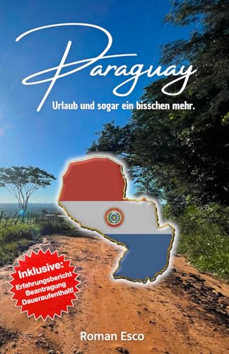 Paraguay: Urlaub und sogar ein bisschen mehr.