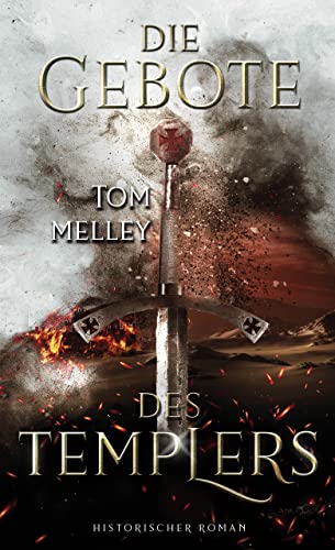 Die Gebote des Templers: Historischer Roman (Die packende Mittelalter-Saga 2)