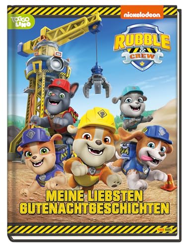 Rubble & Crew: Meine liebsten Gutenachtgeschichten: Geschichtenbuch