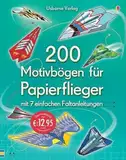 200 Motivbögen für Papierflieger: mit heraustrennbaren Seiten