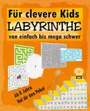 Für clevere Kids - Labyrinthe, von einfach bis mega schwer