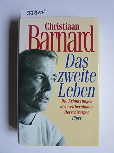 Das zweite Leben: Die Erinnerungen des weltberühmten Herzchirurgen