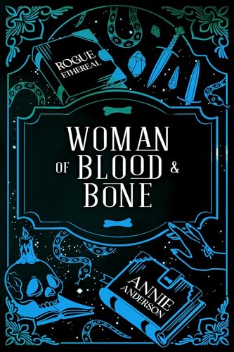 Woman of Blood & Bone: A Dark Witchy Urban Fantasy Series (Rogue Ethereal Book 1) (English Edition)