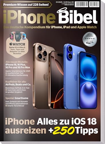 iPhone Bibel 2025 - iPhone - iPad und Apple Watch - iOS 18 - iPhone 16 - 250 Tipps