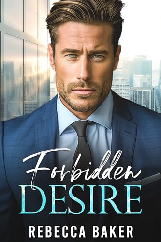 Forbidden Desire: Süßes Geheimnis (Baby Confessions 3)