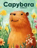 Capybara Malbuch: 50 Einzigartige Capybaramotive zur Stressbewältigung und Entspannung - Tier Malbuch für Erwachsene, Kinder und Jugendliche