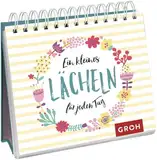 Ein kleines Lächeln für jeden Tag: Mini-Aufsteller mit positiven Gedanken für jeden Tag | Ideal als Geschenk für Freunde oder Familie (Geschenke für ... Glücksgefühle und Achtsamkeit im Alltag)